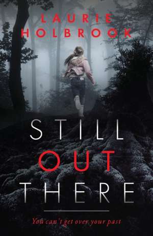 Still Out There de Laurie Holbrook