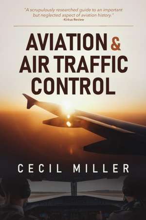 Aviation & Air Traffic Control de Cecil Miller