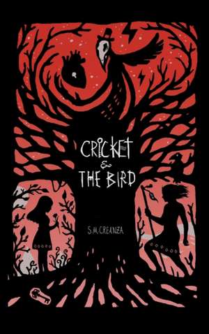 Cricket and the Bird de S. M. Creanza