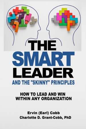 THE SMART LEADER AND THE SKINNY PRINCIPLES de Ervin (Earl) Cobb