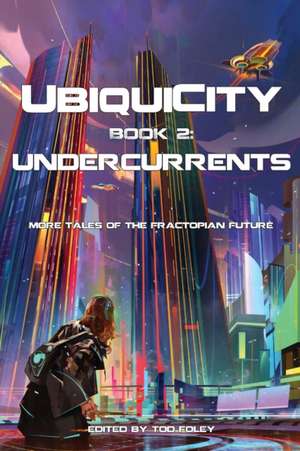 UbiquiCity 2: Undercurrents de Irene Bassett