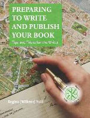 Preparing to Write and Publish Your Book de Regina Yuill