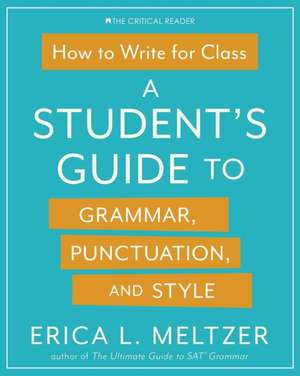 How to Write for Class de Erica Lynn Meltzer