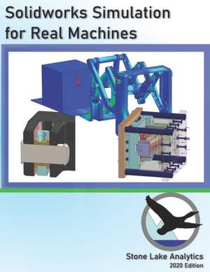 Stone Lake Analytics: SOLIDWORKS SIMULATION FOR REAL