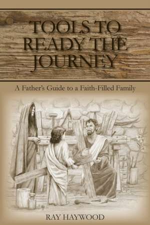 Tools to Ready the Journey de Ray Haywood