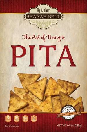 The Art of Being a PITA de Shanah Bell