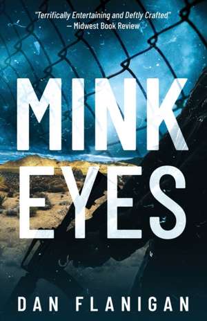 Mink Eyes de Dan Flanigan