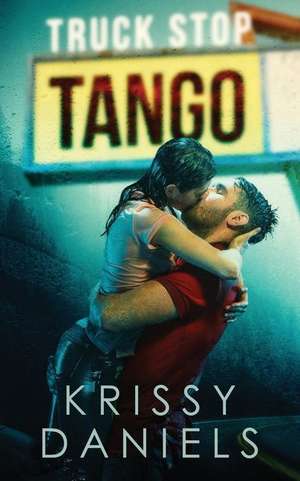 Truck Stop Tango de Krissy Daniels