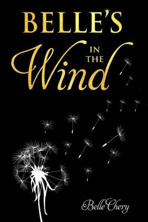 Belle's in the Wind by Belle Chery de Cindy Chery