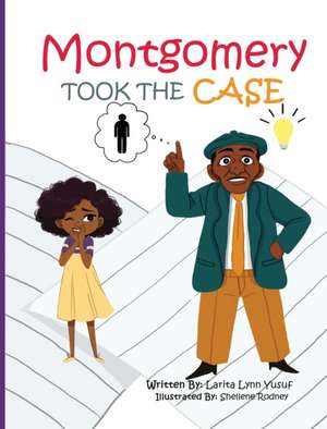 Montgomery Took the Case de Larita Lynn Yusuf