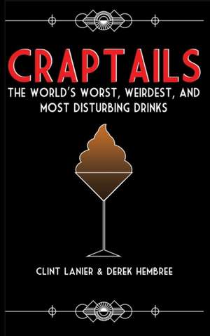 Craptails de Clint Lanier
