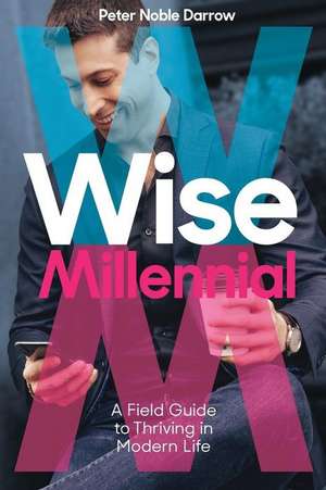 Wise Millennial de Peter Noble Darrow