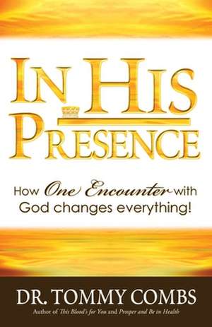 In His Presence de Tommy Combs