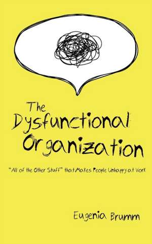 The Dysfunctional Organization de Eugenia Brumm