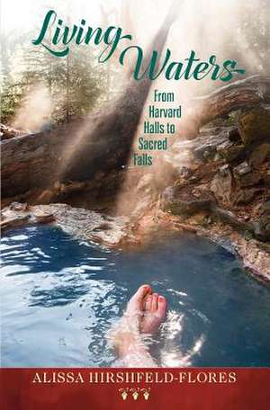 Living Waters de Alissa Hirshfeld-Flores