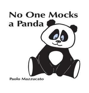 No One Mocks a Panda de Paolo Mazzucato