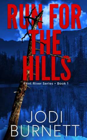 Run For The Hills de Jodi L Burnett