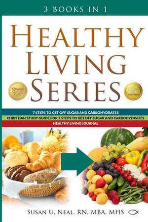 Healthy Living Series de Susan U Neal