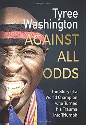 Against All Odds de Tyree Washington