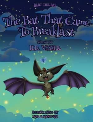 The Bat That Came To Breakfast de H. D. Vesser