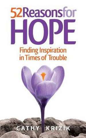 52 Reasons for Hope de Cathy Krizik