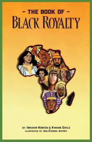 The Book of Black Royalty de Ibrahim A. Konteh