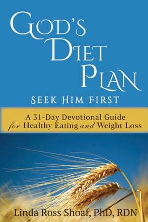 God's Diet Plan de Linda Ross Shoaf