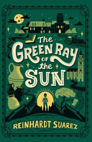 The Green Ray of the Sun de Reinhardt Suarez