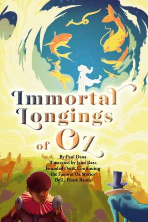 Immortal Longings of Oz de Paul Dana