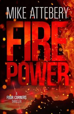 Firepower de Mike Attebery