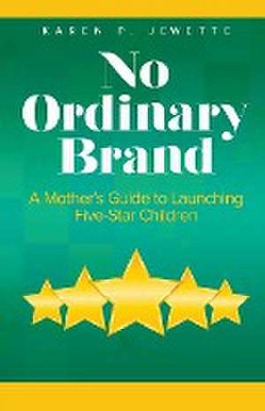 No Ordinary Brand de Karen Jewette