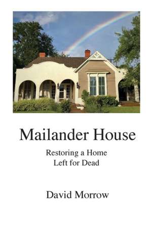 Mailander House de David Morrow