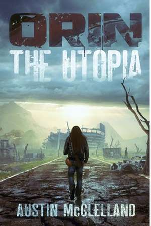 Orin: The Utopia de Austin McClelland