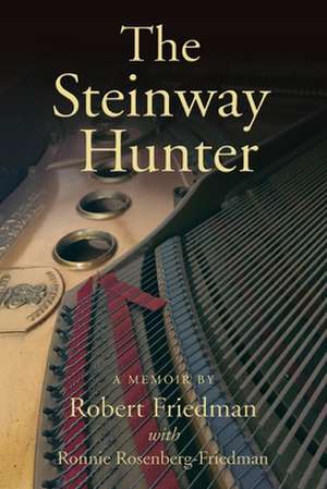 The Steinway Hunter de Robert Friedman