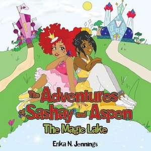 The Adventures of Sashay and Aspen de Erika N Jennings