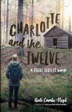 Charlotte and the Twelve de Andi Cumbo-Floyd