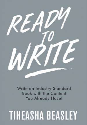 Ready to Write de Tiheasha D. Beasley