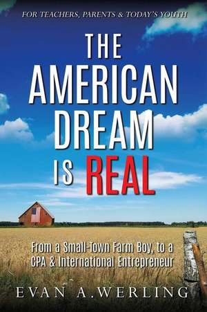 The American Dream is Real de Evan A. Werling