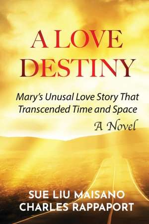 A LOVE DESTINY de Sue Liu Maisano