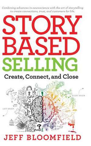 Story Based Selling de Jeff Bloomfield