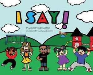 I Say! de N Vanessa Vaughn-Jackson