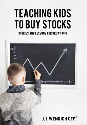 Teaching Kids to Buy Stocks de J. J. Wenrich