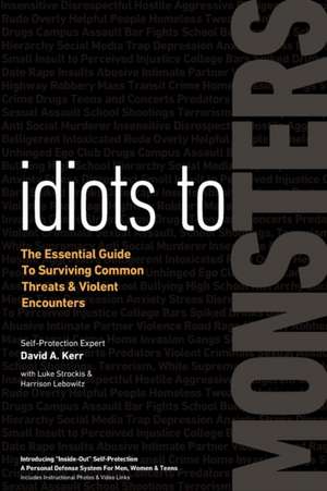 Idiots to Monsters de David A Kerr