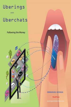 Uberings and Uberchats: Following the Money de Emmanuel Nuvaga