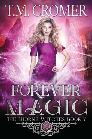 Forever Magic de T. M. Cromer