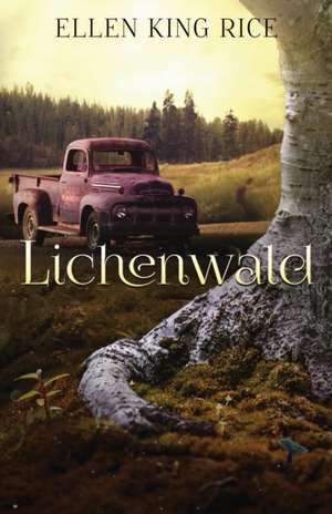 Lichenwald de Ellen King Rice