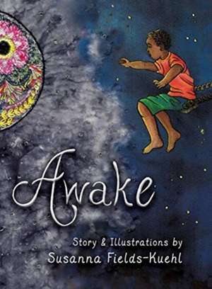 Awake de Susanna Marie Fields-Kuehl