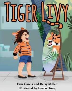 Tiger Livy de Erin Garcia