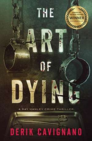 The Art of Dying de Derik Cavignano