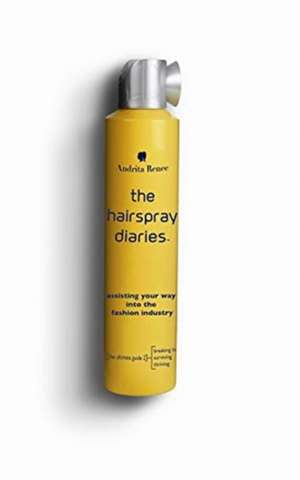 The Hairspray Diaries de Andrita Renee